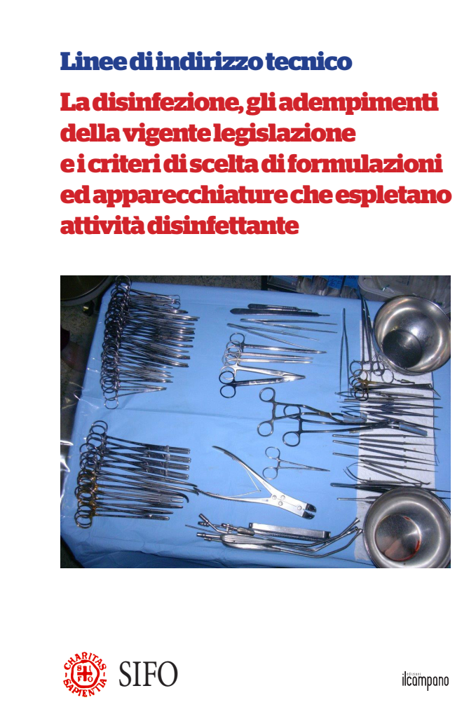 La disinfezione gli adempimenti della vigente legislazione e i criteri di scelta di formulazioni ed apparecchiature che espletano attività disinfettante