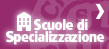 Scuole di Specializzazione